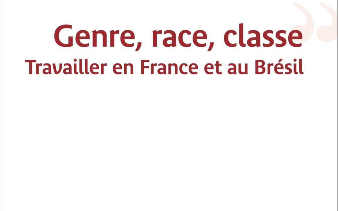 Genre, race, classe. Travailler en France et au Brésil